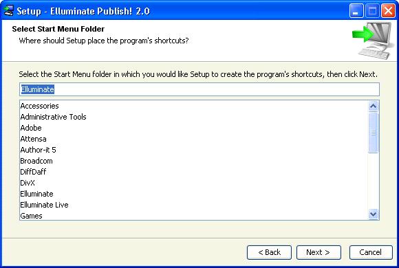 Elluminate Publish! version 2.0 5. (Windows users only.) Specify into which Start Menu folder you would like the program shortcut for Elluminate Publish! to be placed.
