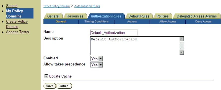 details as given here and save the details: Figure 2 18 My Policy Domains: Authorization Rules tab Navigate to the Actions sub