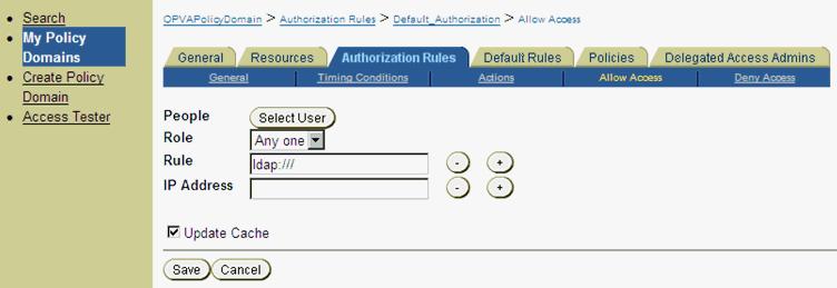 enter the following details and click on Save: Figure 2 20 My Policy Domains: Authorization Rules