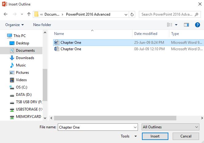 PowerPoint 2016 Advanced Page 139 Click on the Insert button, and the outline will be inserted into the