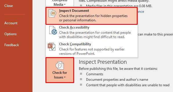 PowerPoint 2016 Advanced Page 174 From the drop down list displayed click on Inspect Document.