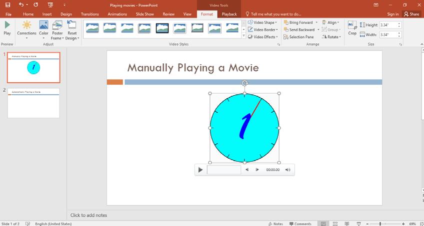 PowerPoint 2016 Advanced Page 64 Click on the Slide show button at the bottom right of the screen. When you see the first slide displayed click on the video image and the video will start to play.