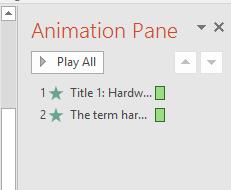You will now see two animation effects listed in the Animation