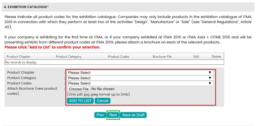 Section 4 Exhibitor Catalogue 1. The product codes entered at Section 3a will auto populate into Section 4. 2.