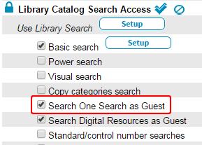 To set up patron access to One Search: 1. Click next to Patron. 2. Select Search One Search as, then select Student. 3. Click Save.