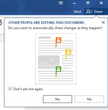 Desktop Client ( Word ): 1. When first opening the shared document, you ll receive a notification that others are editing it. Select Yes to have changes made to the document update in real time.