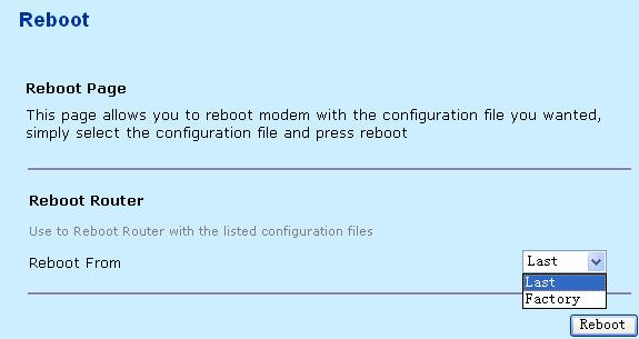Note: The restore configuration file should be with icf" format. 3.9.3 Reboot Choose Admin > Reboot and the following page appears. In this page, you can reboot the modem in two ways.