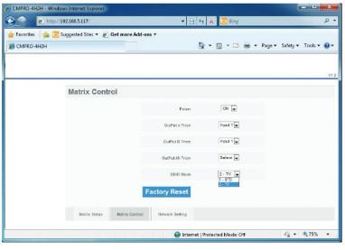 Web GUI Control On a PC/Laptop that is connected to the same active network as the Matrix, open a web browser and type the Matrix's IP address on the web address entry bar (The IP Address can be