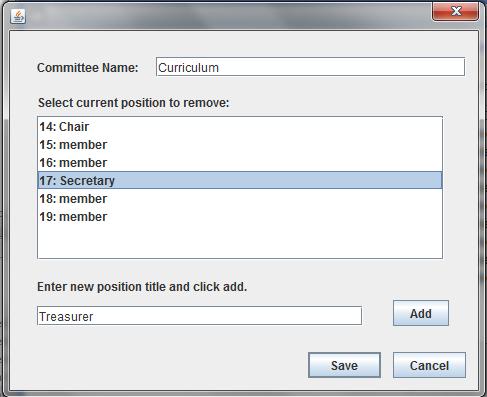 10 Figure 2.3.1 Edit Committee Form Click Add to add new position before clicking Save Viewing position information for a committee o To view information about a committee, as shown below in Figure 2.
