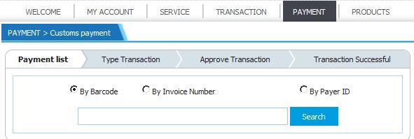 5. Pay customs payment: 1. Access to customs payment menu of Payment section. 2.