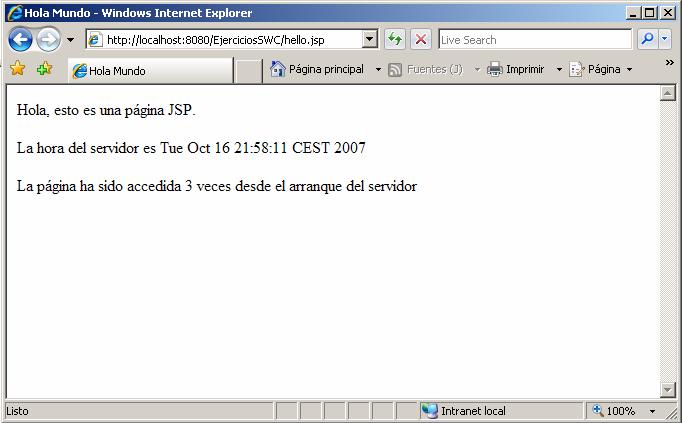 Ejemplo 4: Server Response Hello, this is a JSP The time on the server is Tue Oct 16 21:58:11 CEST 2007 This page has been accessed 3 times since server start-up 103 Java Beans All data fields