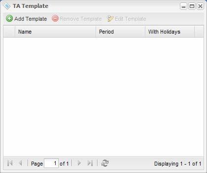 10.2.2 TA Template: Setting Up a Schedule Template TA Template allows you to set a 1-45 day recurring schedule template composed of the daily shift schedule created in TA Shift. 1. Click the TA Template icon.