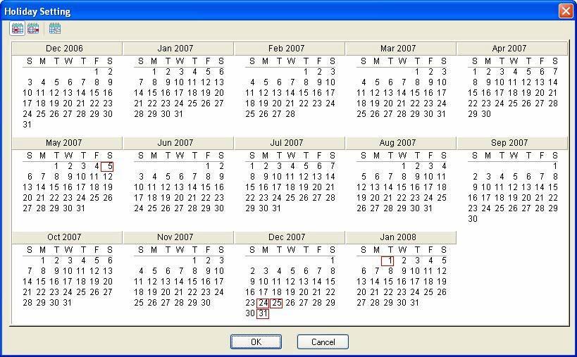 4.4.3 Step 3: Setting Holidays To designate specific dates as holidays on the system: 1. On the menu bar, click Setup and select Holidays. This dialog box appears. Figure 4-17 2.