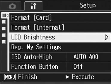 Adjusting the brightness of the picture display (LCD Brightness) To adjust the brightness of the picture display, follow the steps below. 1 Display the setup menu.