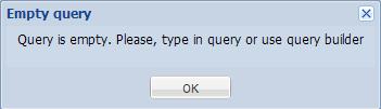 Note: If you try to run a search without completing Step 3 (adding the query to the text box), you will receive the warning in Figure 40 below: Figure 40 - Empty Query Warning Wildcards Wildcards can