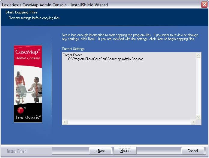 Installing CaseMap Server 37 If you want to modify any settings, click the Back button. 11.
