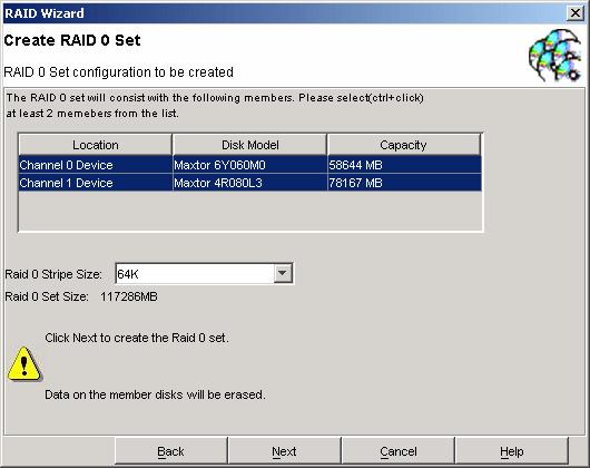 10.1.2 Creating a RAID 0 Set 1. Referring to the example above for creating a RAID 1 Set, start the RAID Wizard. Select Create RAID Set and click Next. Select Create RAID 0 Set and click Next. 2.