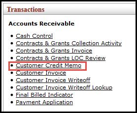Step B1: Create a Customer Credit Memo Note: This step is only required if the INV has an outstanding balance.