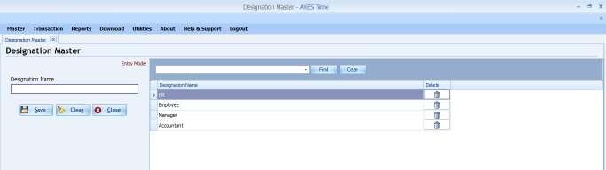 1.3 Designation Master Save all available Designation in Designation Master. To add new Department Click on Clear and Then Designation Name then click on Save.