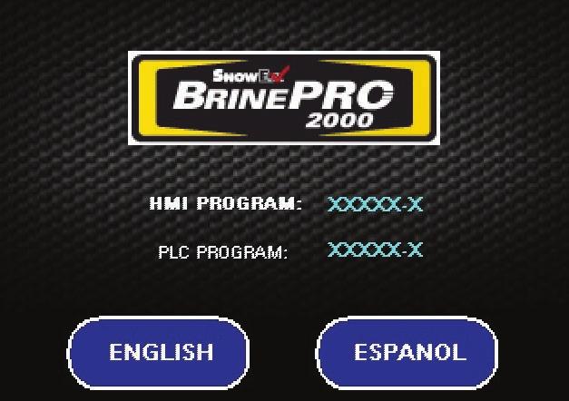 d allow it to boot up. a. If the Brine Pro 2000 HOME screen shown below does not appear in the display, touch the Home