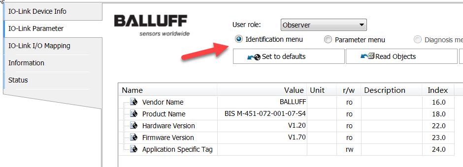 Go to the BIS0103 IO-Link configurator, and activate the index column, you will see the parameters saved in Identification Menu and Parameter