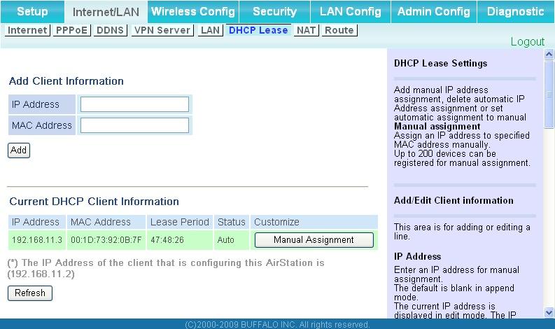 DHCP Lease (Router Mode only) The screen to configure DHCP lease. Parameter IP Address MAC Address Current DHCP Client Information Meaning Enter an IP address to lease manually.