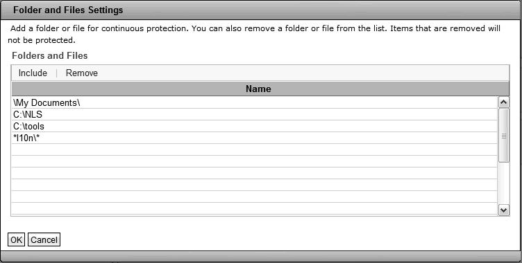 Specify folders and files to protect by adding or removing items from the list. List of protected folders and files The top of the list box has two menu buttons.