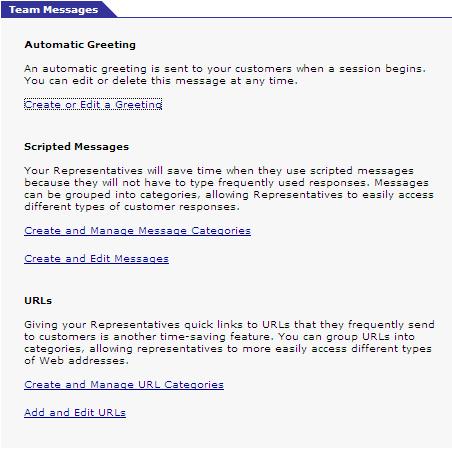 Team Messages Page Citrix GoToAssist Corporate Management Center Guide The Team Messages page enables you to add or edit automated greetings, pre-scripted messages and pre-scripted URLs in separate