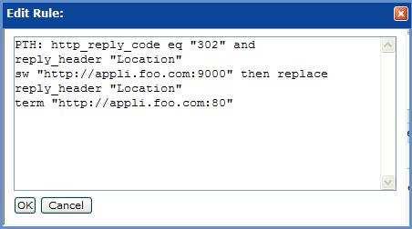 o o Copy and Paste (change appli.foo.com to the application hostname and TCP ports) RTH: request_header "Host" eq "appli.foo.com" then update_request_header "Host" "appli.foo.com:9000" Click OK Click Page Translate Header tab New Rule o Copy and Paste (change appli.