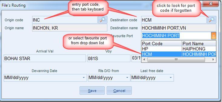 Chapter 4: Manage outbound shipments On dialog Routing, at associate textbox, just entry port code, then tab, system will display port name.