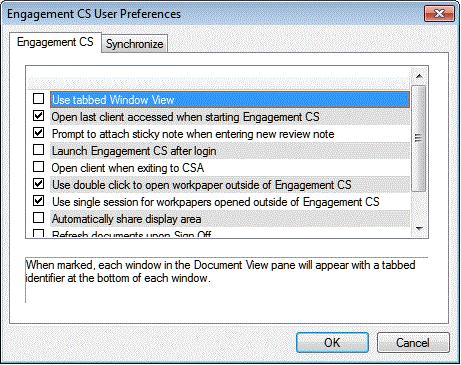 Use tabbed Window View. Mark this checkbox to display a tab for each document in the Document View window in the engagement workspace. Open last client accessed when starting Engagement CS.
