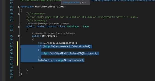 2. Open the file MainPage.xaml.cs and add the following lines of code to line 28. if (!App.
