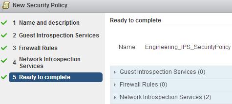 3 IPS for virtual networks using VMware NSX Deploying next generation IPS service to a virtual network 9 Follow a similar procedure to create the inbound security service.
