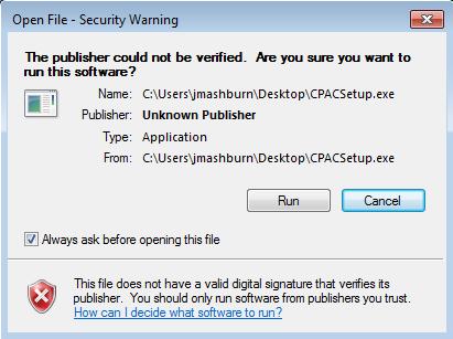 After uninstall is finished, double click on the setup file to install the new checklist (see STEP 3). STEP 3: Double click on CPACSetup. If the Security Warning below pops up, then select Run.