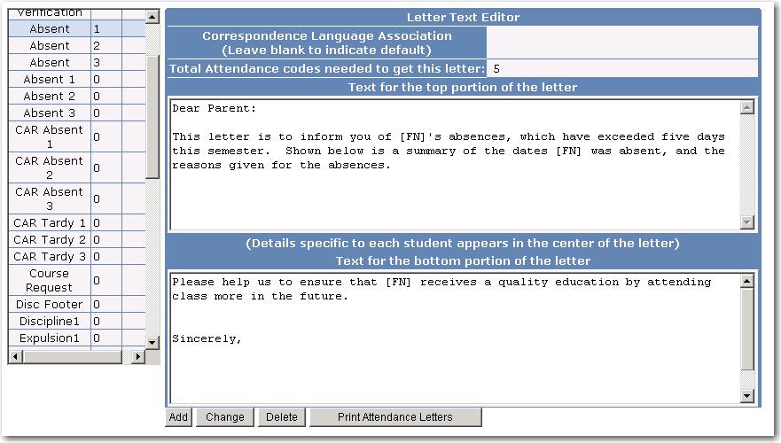Page 47 Aerie.net Student Information System ABSENCE AND TARDY LETTER TEXT EDITOR The Absence and Tardy Letter Text Editor is a form used to setup absent letters.