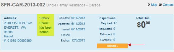 Request an Inspection - My Permits From the Permit Click the Request button The Permit Number defaults