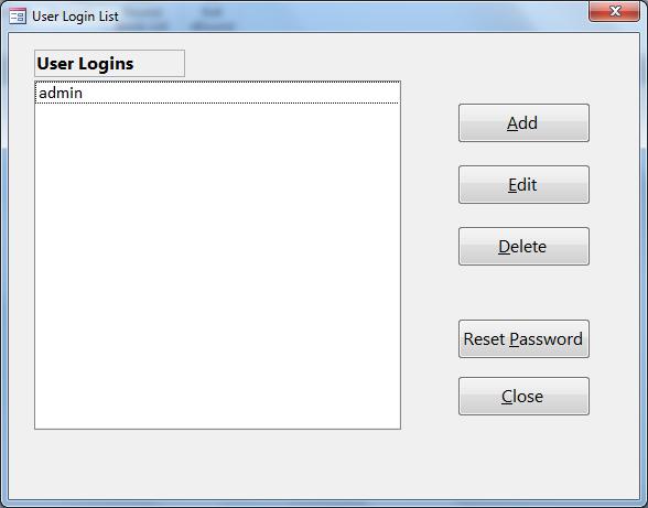 User Login List To add, modify or delete a User Login, select the <User Login> button in the Setup group on the