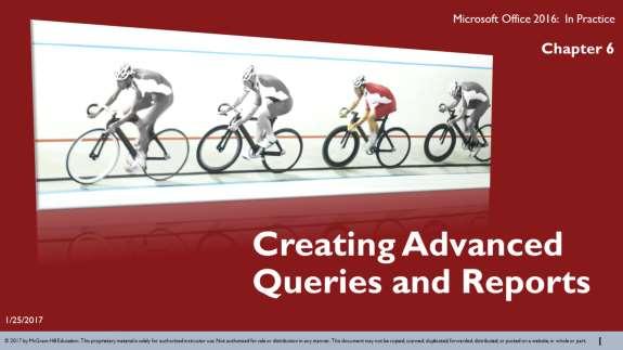 As your databases continue to evolve, you will need to incorporate advanced queries and reports.