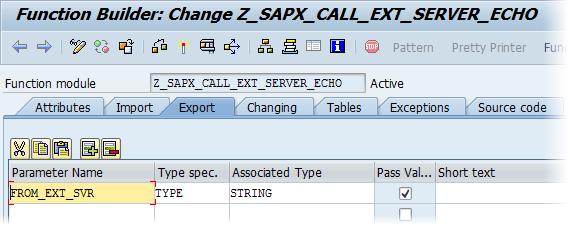 2. Add Import parameter TO_EXT_SVR. 3. Add export parameter FROM_EXT_SVR. 4. Copy ABAP source code from SAPx\Demo\ Server\02_MultiConnections\fMain.pas unit. 5. Press Save, Check and Activate buttons.