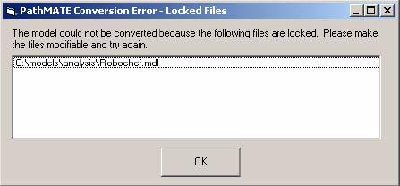 General Procedures If the model file or any of its subunits are read-only, the PathMATE Conversion Error dialog appears: Click OK. Generation will fail.