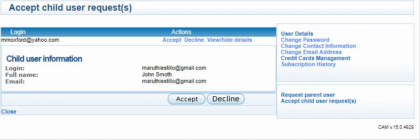 Next, login to CAM as the parent user Click 'Accept child user request(s)' on the right The 'Accept child user request(s)' pane will open with a list of requests from the child accounts.