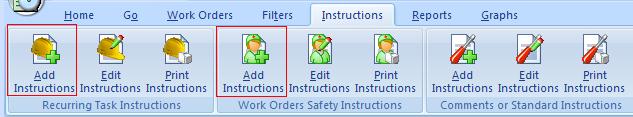 Adding Instructions To add new instructions for use with your work orders: Open the Instructions tab in the ribbon and select the appropriate Add Instructions option