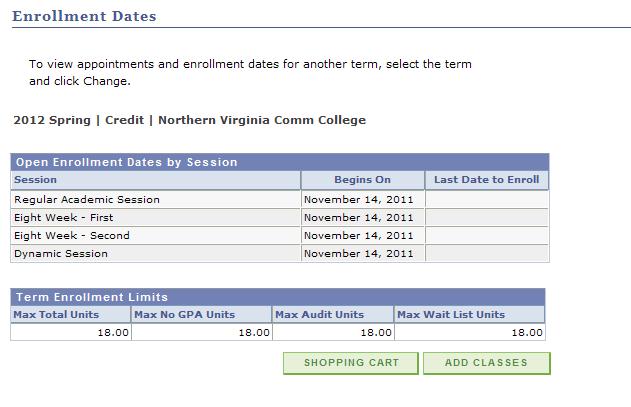 15. View Open Enrollment Dates You can view the dates that enrollment in classes will be allowed for the term by clicking the Link found under
