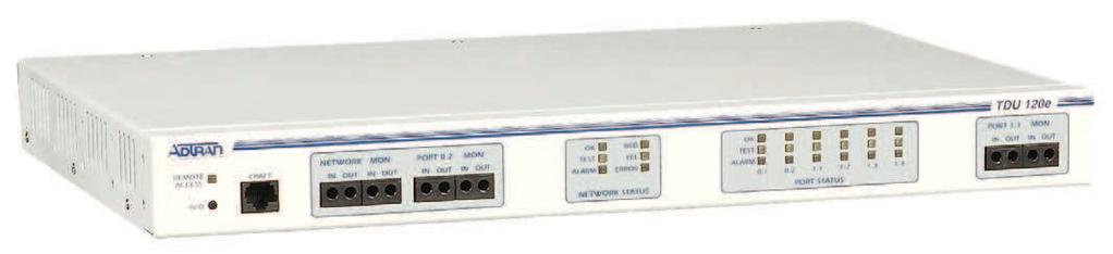 TDU 120e Same functionality as TSU 120e (no front panel LCD or keypad) 1U, 19-inch rackmount housing NEBS compliant Synchronous V.