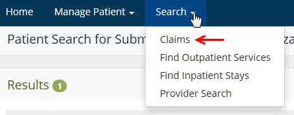 Claims Search In the top navigation menu is the Search option. You can locate claims for your provider(s) here. Select Claims from the drop-down menu. Select a Type: Dental, Hospital or Medical.