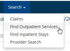 Find Outpatient Services Click on Find Outpatient Services from the top navigation menu to search for any outpatient pre-authorizations on file.