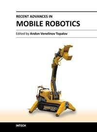 Recent Advances in Mobile Robotics Edited by Dr.