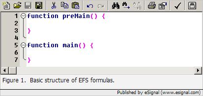 1.5 Basic Structure of EFS Formulas There are two user-defined functions that need to be used within an EFS formula, premain() and main().