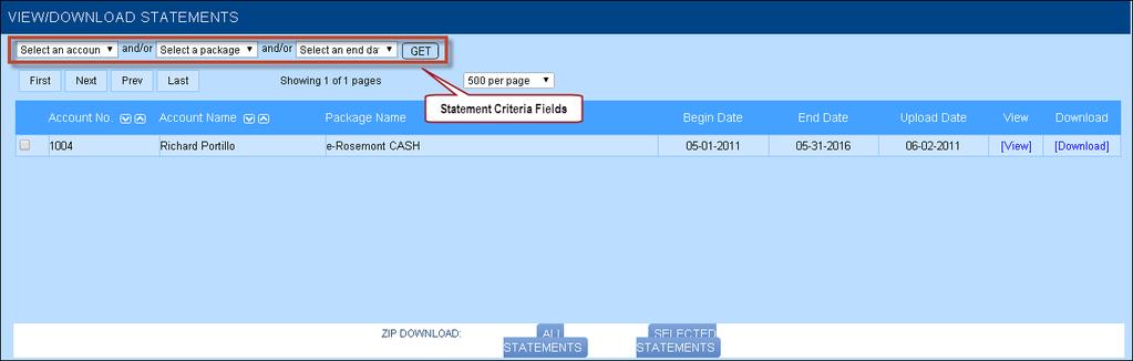4 Statements The Statement menu facilitates viewing and downloading statement packages related to your account. To work with statements, click Statement on the menu bar, followed by View/Download.