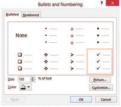 102 Lesson 3 Figure 3-23 The Bullets and Numbering dialog box 5. In the Size: box, type 80. This reduces the bullets size to 80% of the text s size. 6.